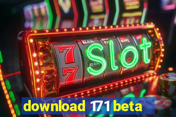 download 171 beta